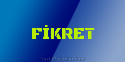 FİKRET