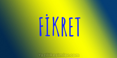 FİKRET