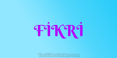 FİKRİ