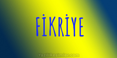 FİKRİYE