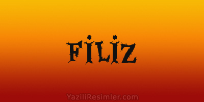 FİLİZ