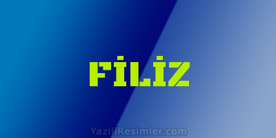 FİLİZ