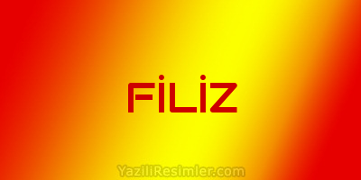 FİLİZ