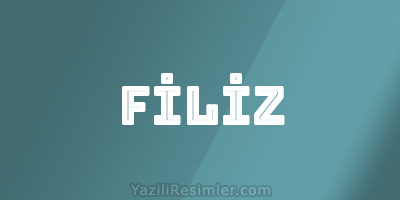 FİLİZ