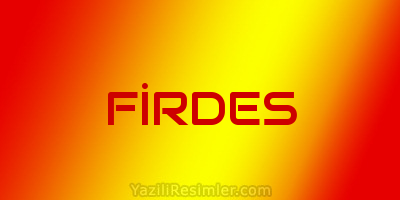 FİRDES