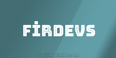 FİRDEVS