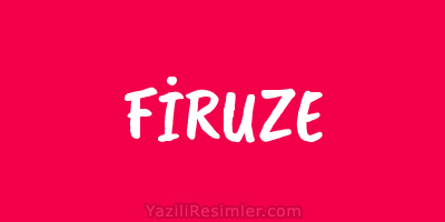 FİRUZE