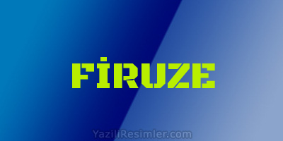 FİRUZE