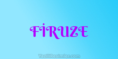 FİRUZE