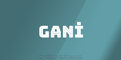 GANİ