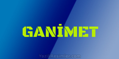 GANİMET