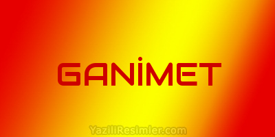 GANİMET