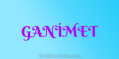 GANİMET