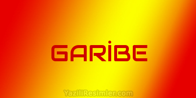 GARİBE