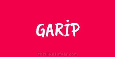 GARİP