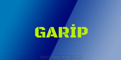 GARİP