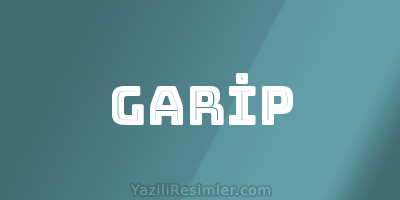 GARİP