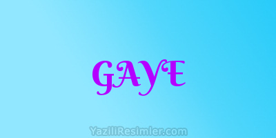 GAYE