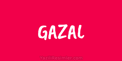 GAZAL