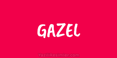 GAZEL