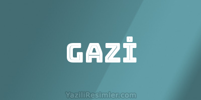 GAZİ