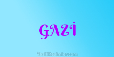 GAZİ