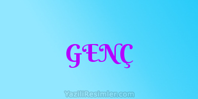 GENÇ