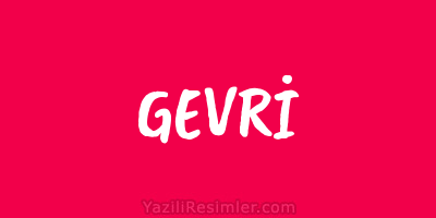 GEVRİ