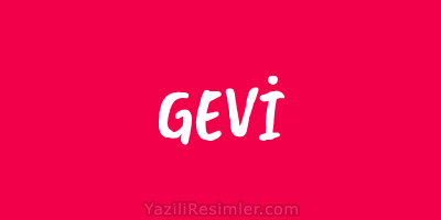 GEVİ