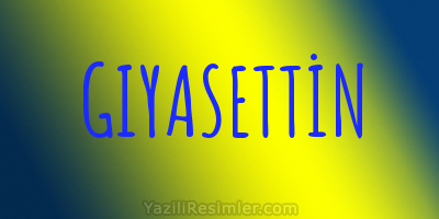 GIYASETTİN