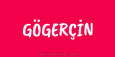 GÖGERÇİN