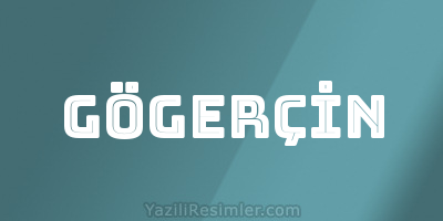 GÖGERÇİN