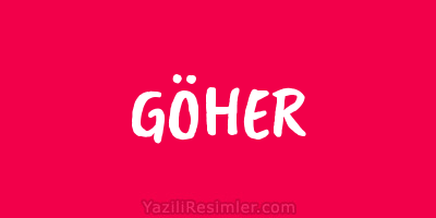 GÖHER