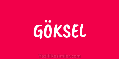 GÖKSEL