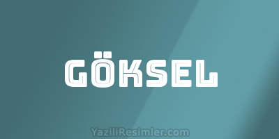 GÖKSEL