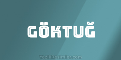 GÖKTUĞ