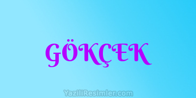 GÖKÇEK