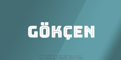 GÖKÇEN