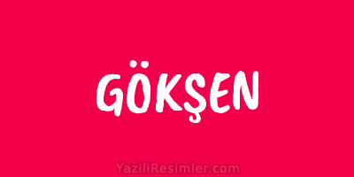 GÖKŞEN