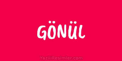 GÖNÜL