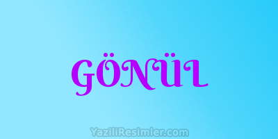 GÖNÜL