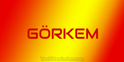 GÖRKEM