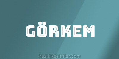 GÖRKEM