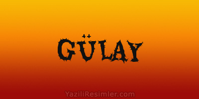 GÜLAY