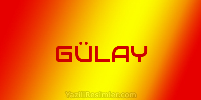 GÜLAY