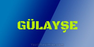 GÜLAYŞE