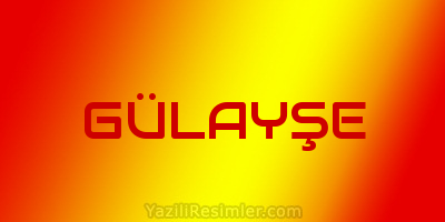 GÜLAYŞE