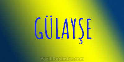 GÜLAYŞE