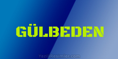 GÜLBEDEN