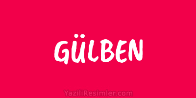 GÜLBEN